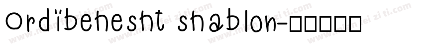 Ordibehesht shablon字体转换